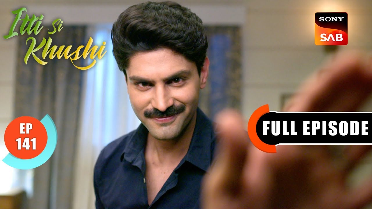 Sanjay Ki Nazar | Itti Si Khushi | Ep 141 | Full Episode | 28 Jan 2026