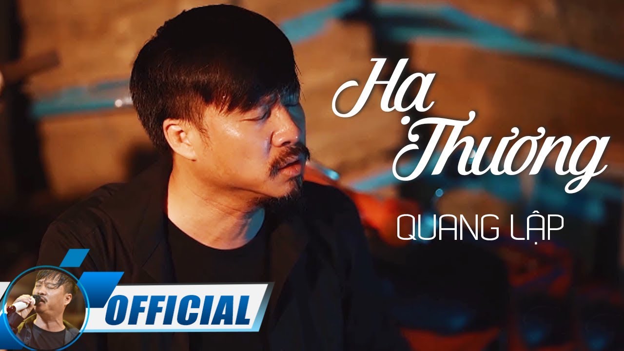 Hạ Thương - Quang Lập | Nhạc V&agrave;ng Trữ T&igrave;nh MV