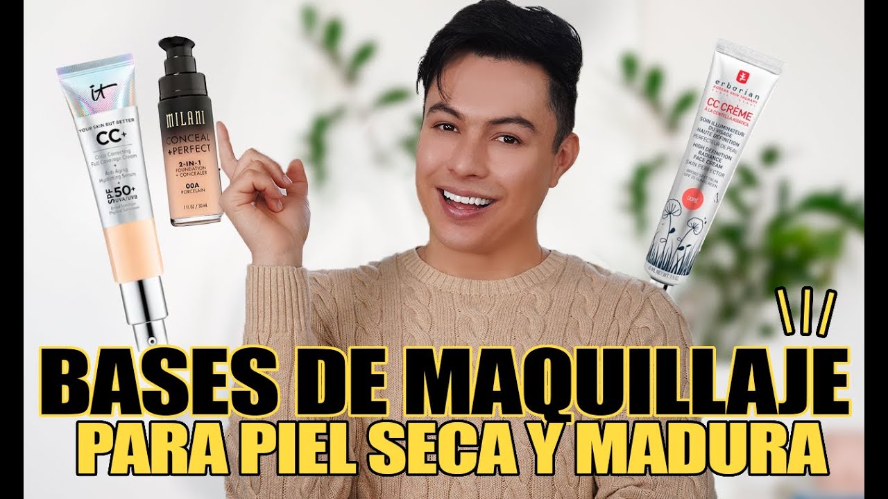Las Bases De Maquillaje Para Piel Seca Y Piel Madura