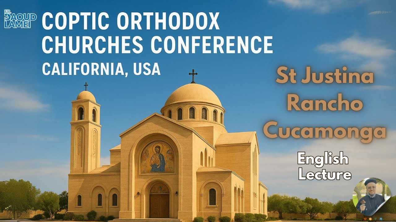 Live – English Lecture 3–St. Justina Church – Fr. Daoud Lamei – California, USA – September 13, 20