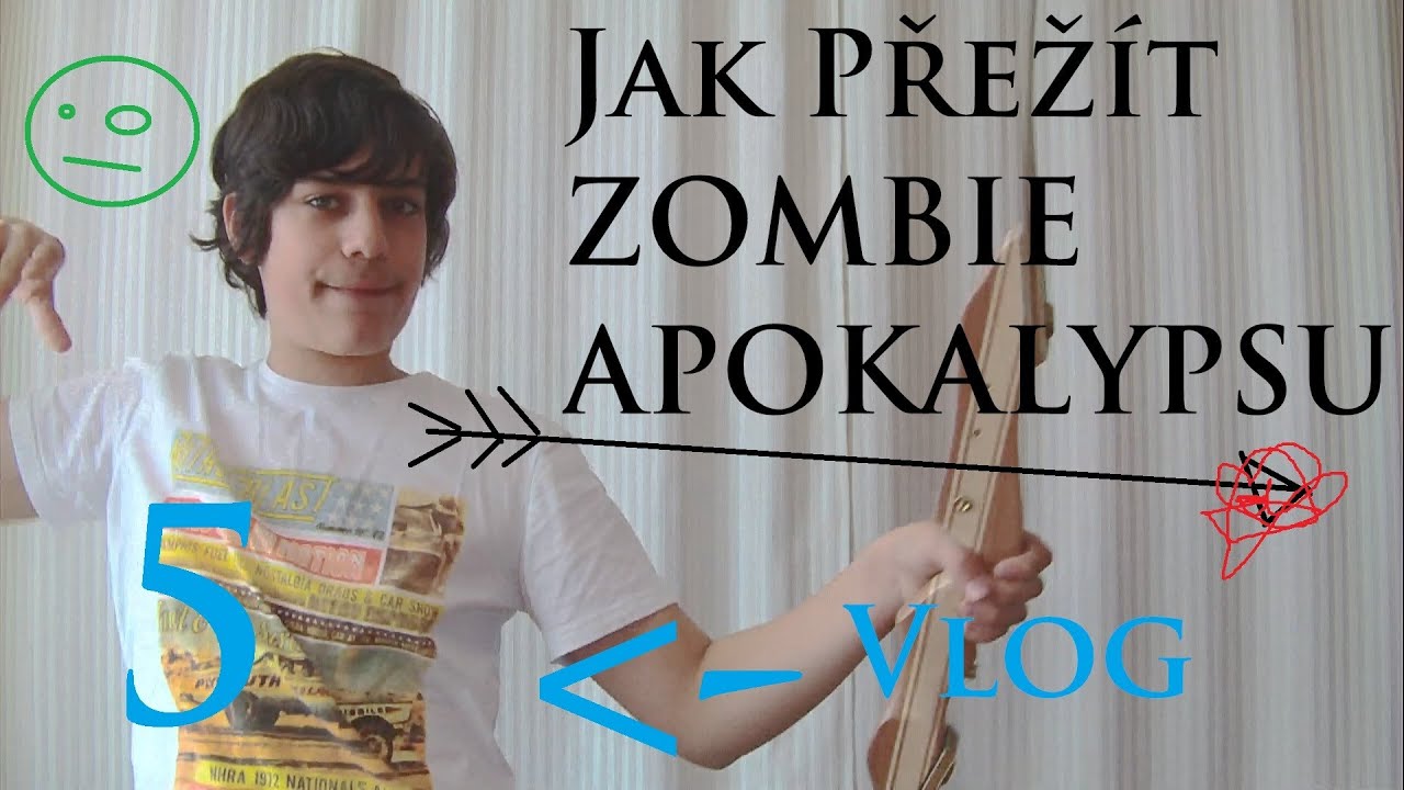 Jak Přež&iacute;t ZOMBIE APOKALYPSU!