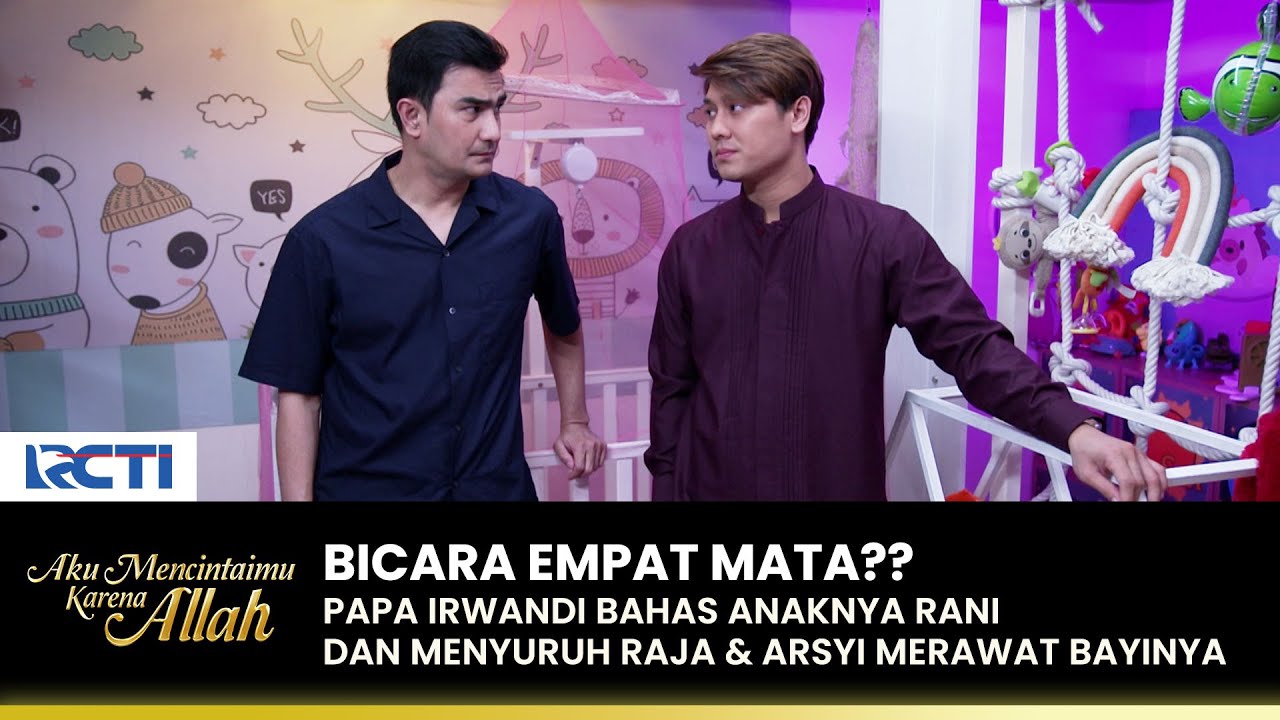 SHOCK!! Papa Irwandi Suruh Raja Merawat Anak Rani | AKU MENCINTAIMU KARENA ALLAH | EPS.106 (1/3)