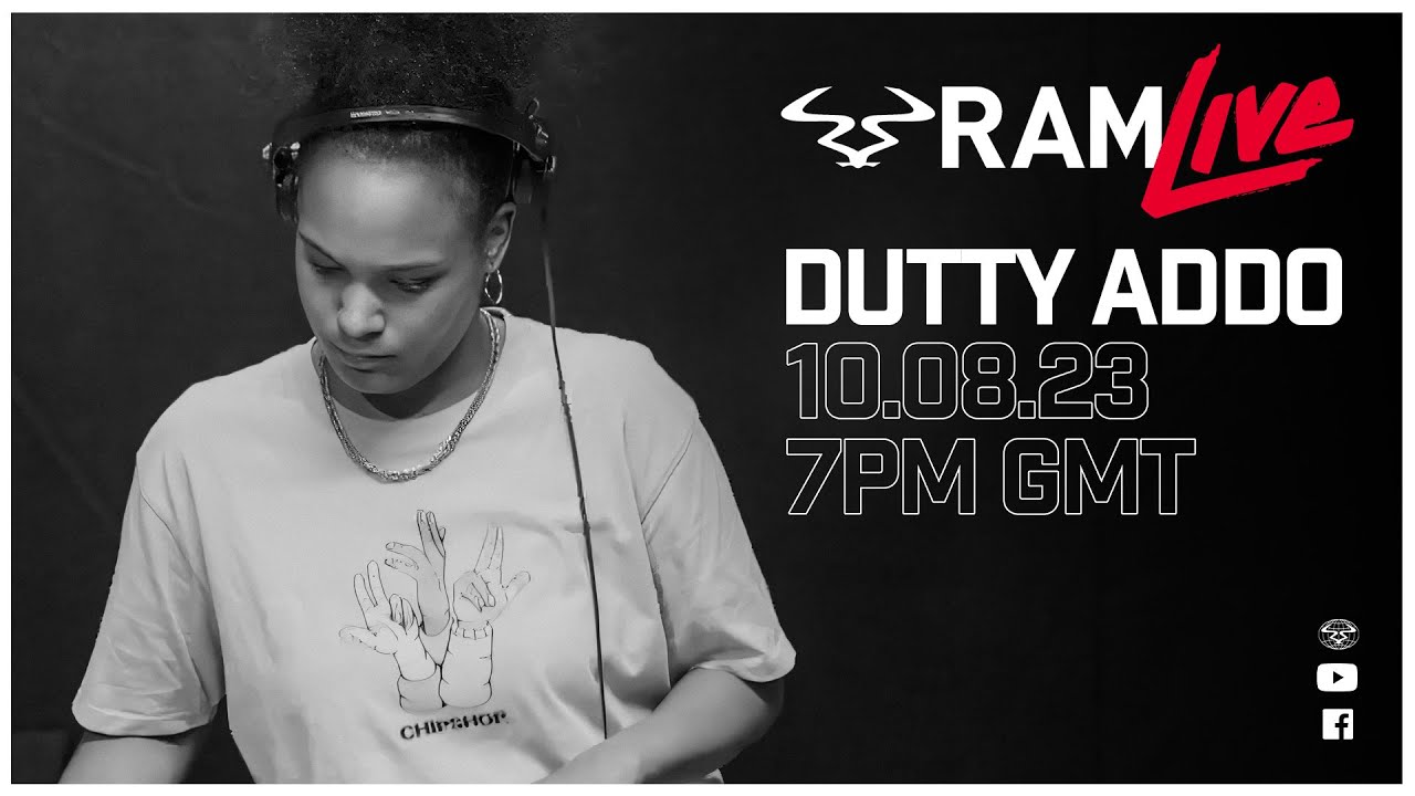 RAMlive - DUTTY ADDO - 10.08.23 - 7PM GMT