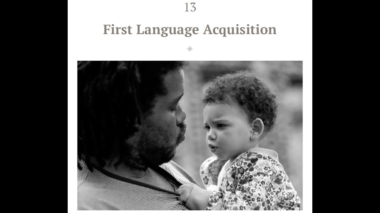 Linguistics Chapter 13 First Language Acquisition علم اللغة جابتر 13