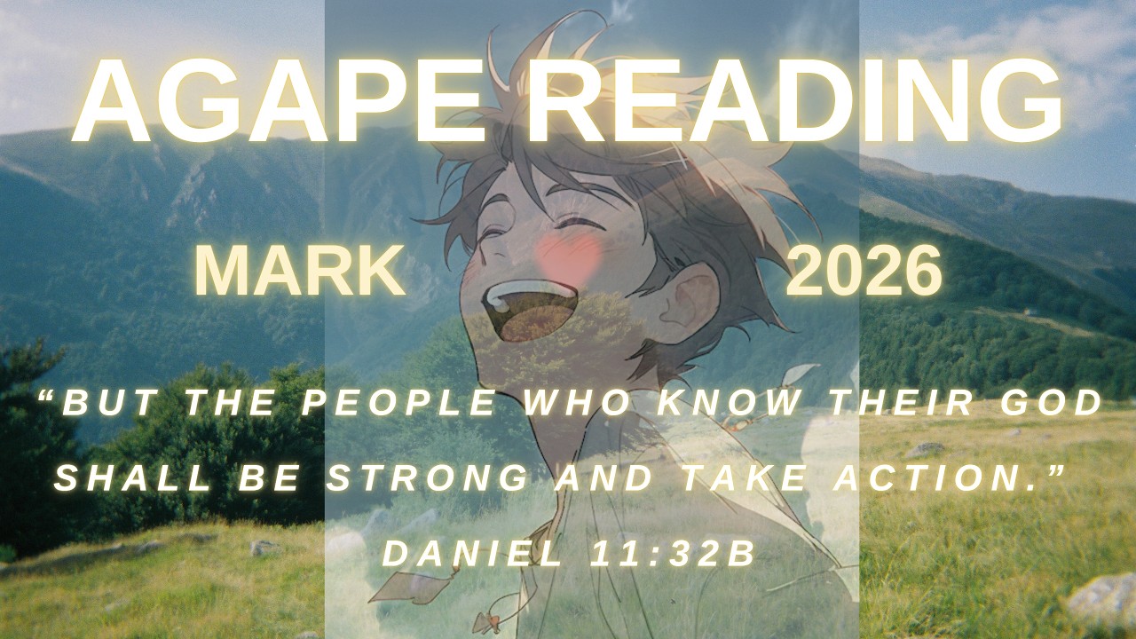 day 39 ♥ agape reading - march 6, 2026