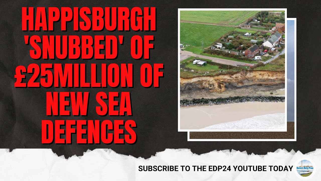 Happisburgh 'snubbed' Of £25million Of New Sea Defences