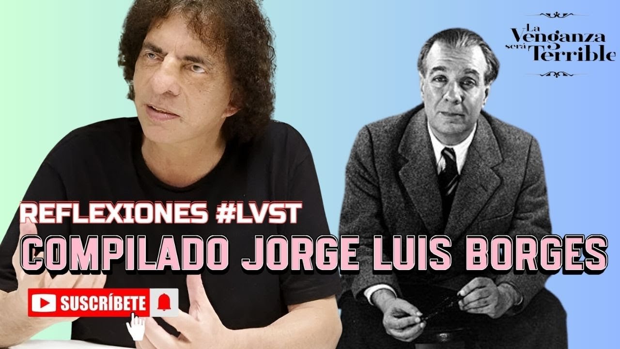 ¡IMPERDIBLE!  COMPILADO DE REFLEXIONES DE ALEJANDRO DOLINA: JORGE LUIS BORGES