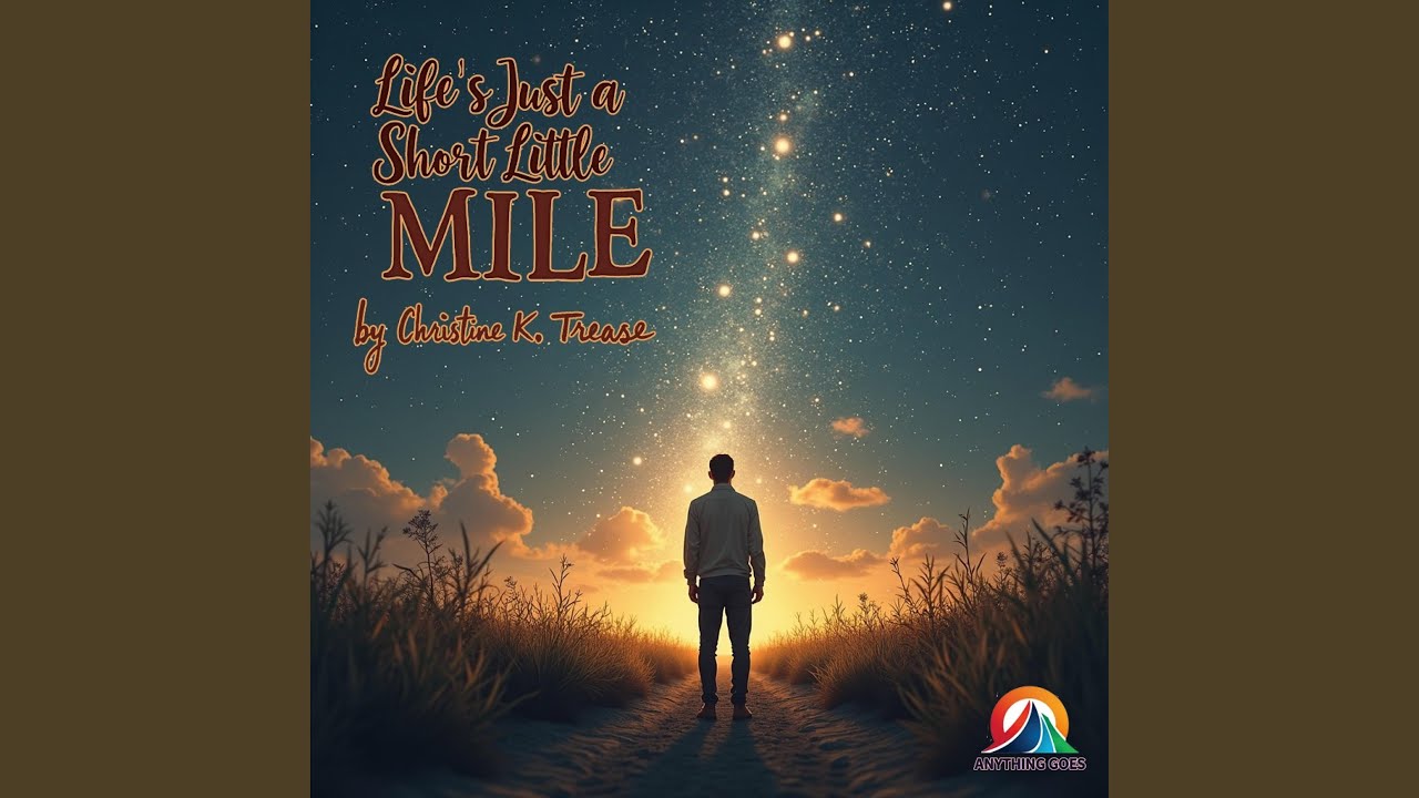 Life's Just A Short Little Mile