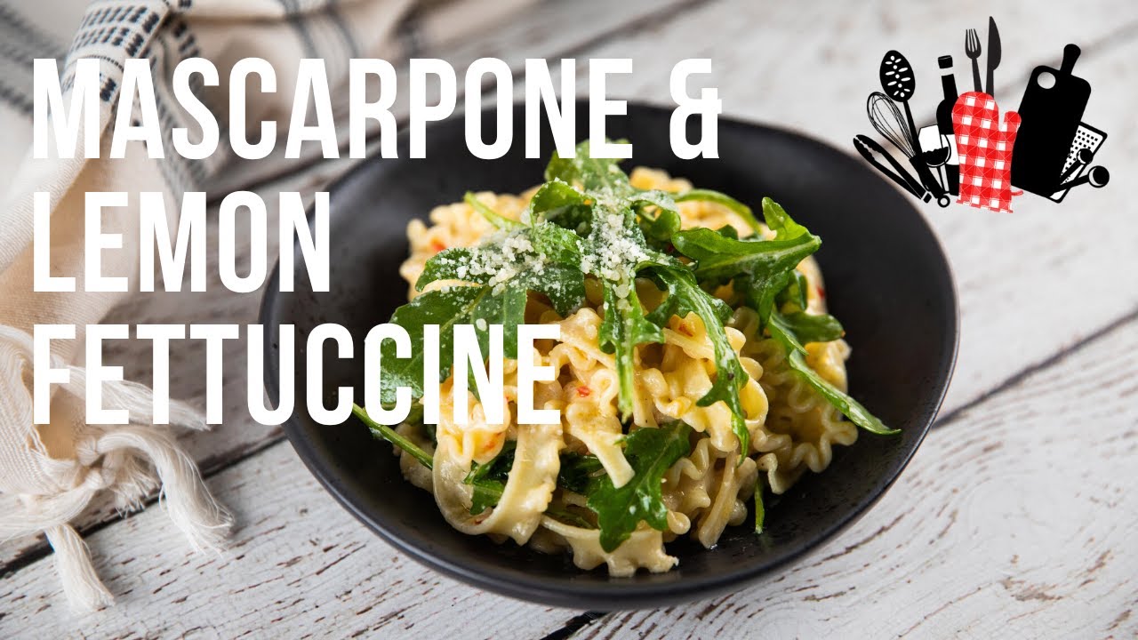 Mascarpone & Lemon Fettuccine | Everyday Gourmet S10 Ep10