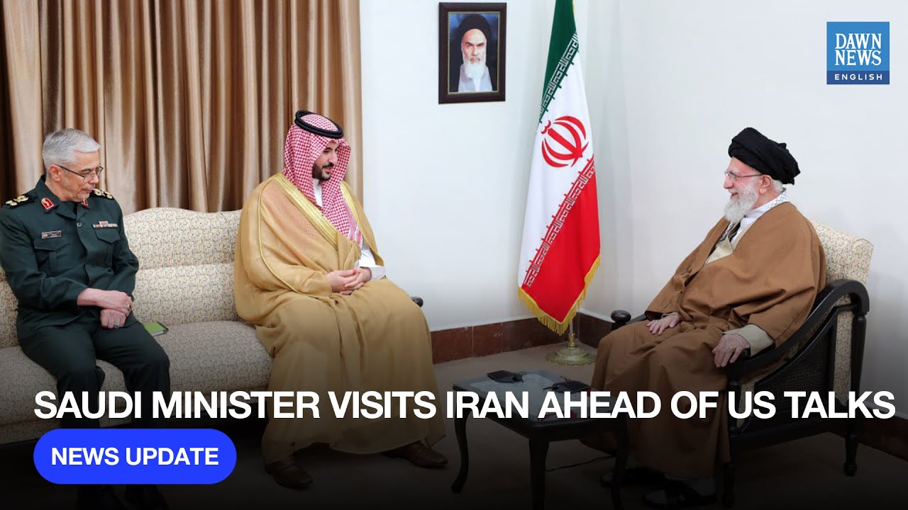 Saudi Defence Minister Visits Iran Ahead of US Talks | Dawn News English