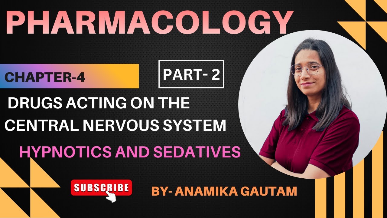 Pharmacology, Chapter- 4,Part-2 | Drugs Acting on the CNS- SEDATIVE | University + Competitive  Exam