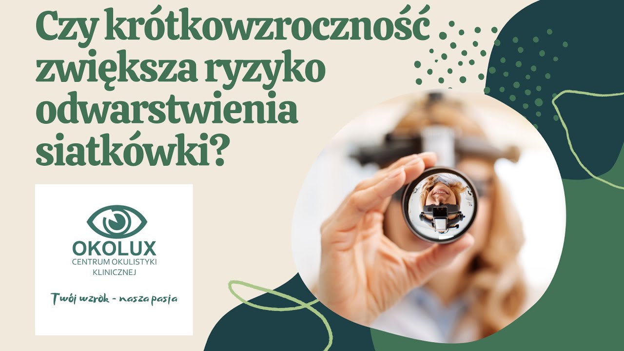 Czy kr&oacute;tkowzroczność zwiększa ryzyko odwarstwienia siatk&oacute;wki?
