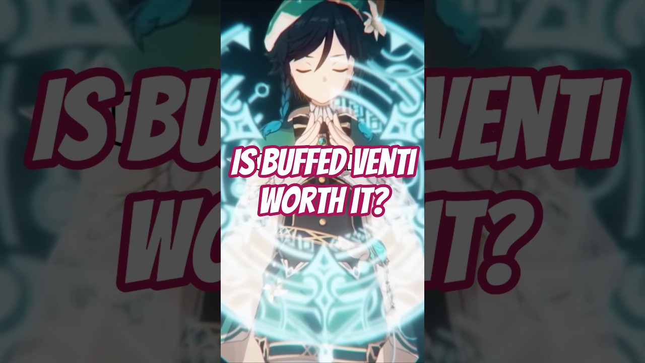 Is Venti Worth Pulling After the Buffs??? #genshinimpact #shorts #venti