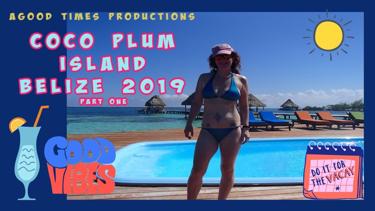 Our first time ever on an Adults Only Private Island! Coco Plum Island Resort Belize 2019