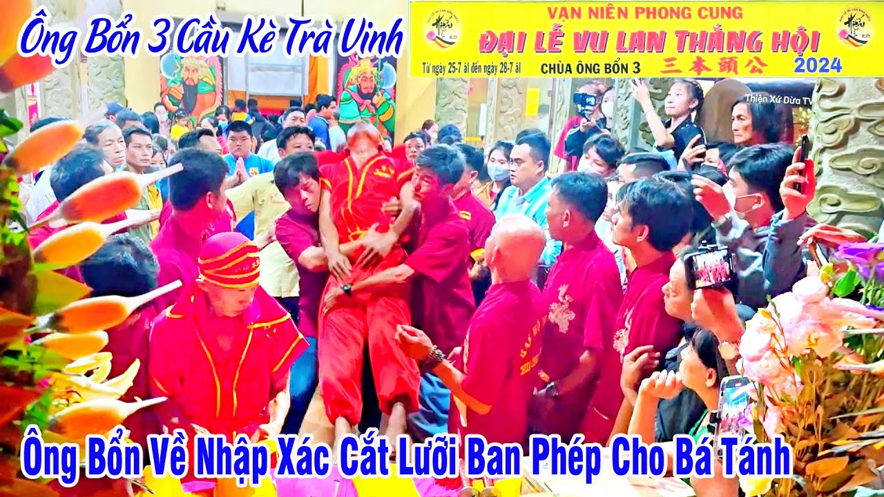 Ông Bổn Nhập Xác Về Cắt Lưỡi Ban Phép Bình An Cho Bá Tánh - Vạn Niên Phong Cung Cầu Kè Trà Vinh