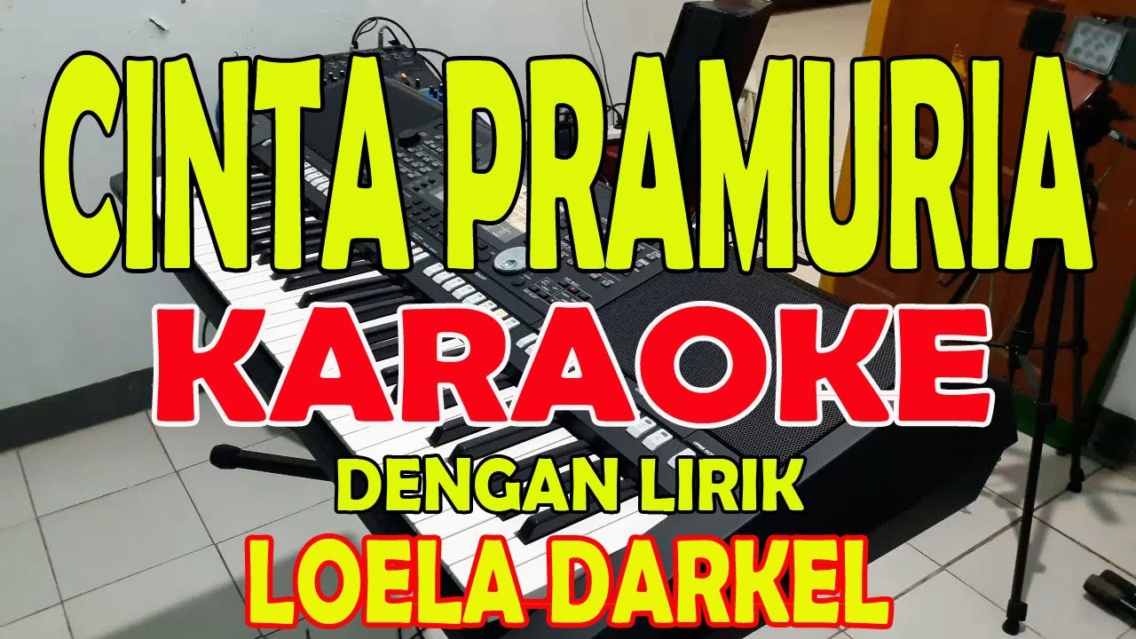 CINTA PRAMURIA [LOELA DARKEL] KARAOKE A=DO