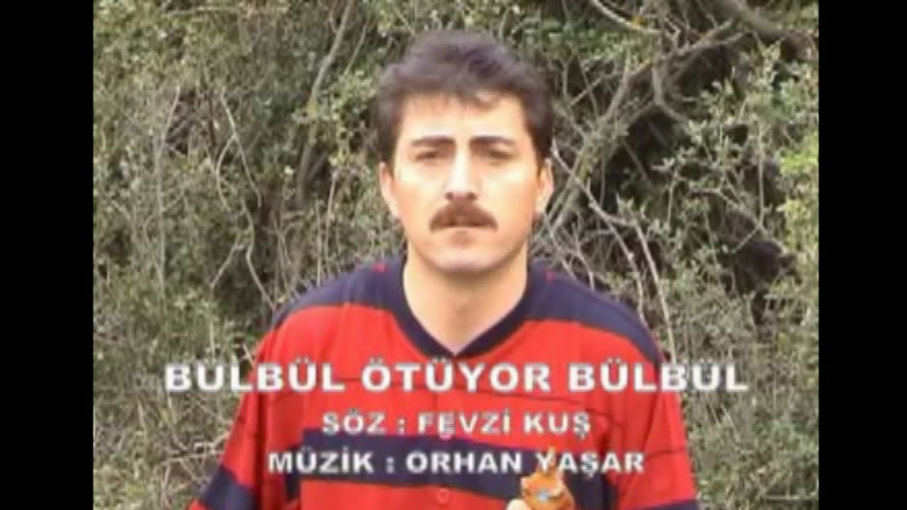 AĞASARLI FEVZİ - BÜLBÜL ÖTÜYOR BÜLBÜL