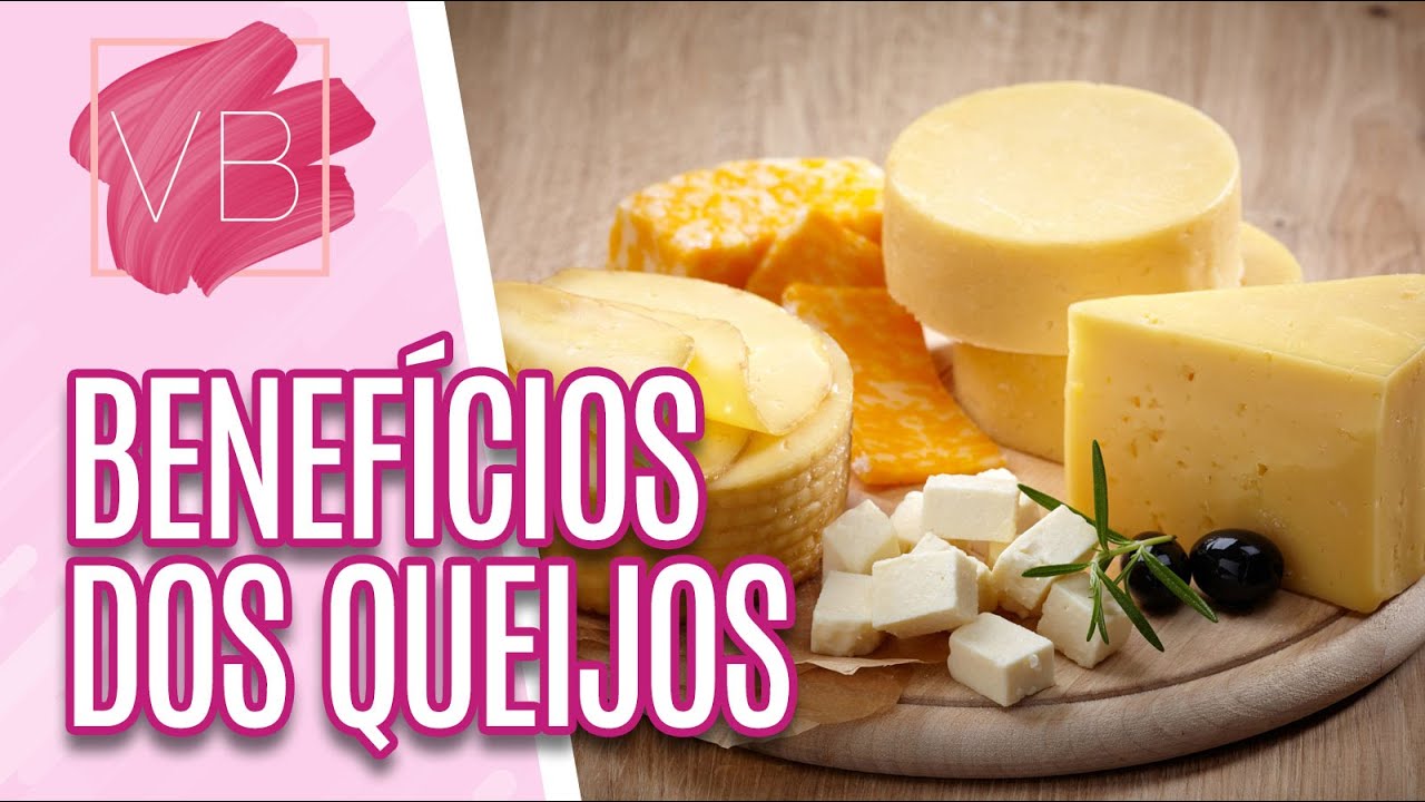 Saiba quais são os benefícios dos queijos à saúde e as suas diferenças - Você Bonita (19/04/2022)
