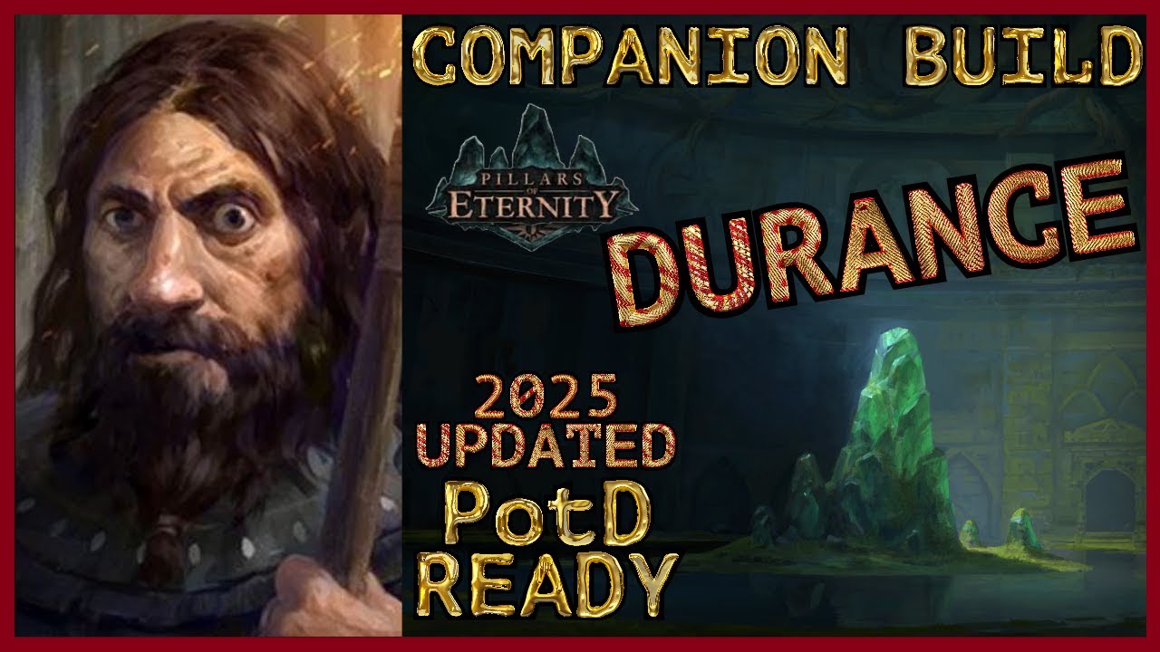 Pillars of Eternity 1 [2025] - Durance Build - Companion Guide Leveling and Itemisation - PotD Ready