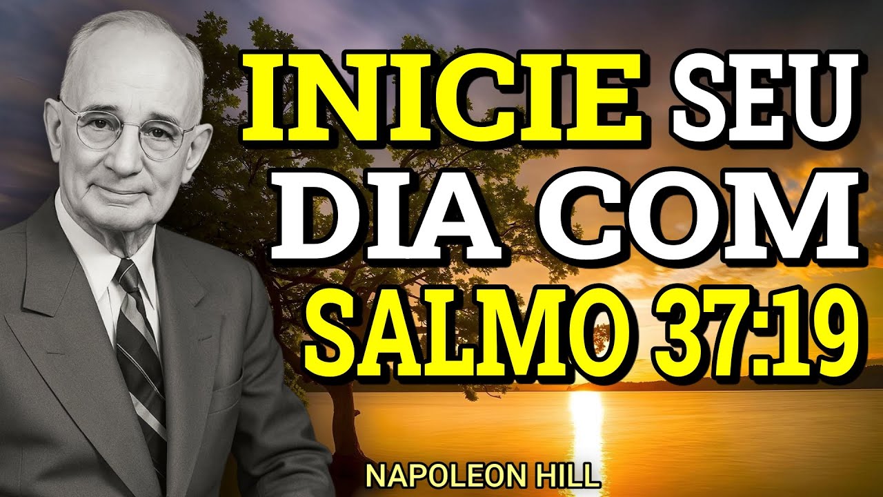 Salmo 37:19 é a CHAVE do SUCESSO - Napoleon Hill