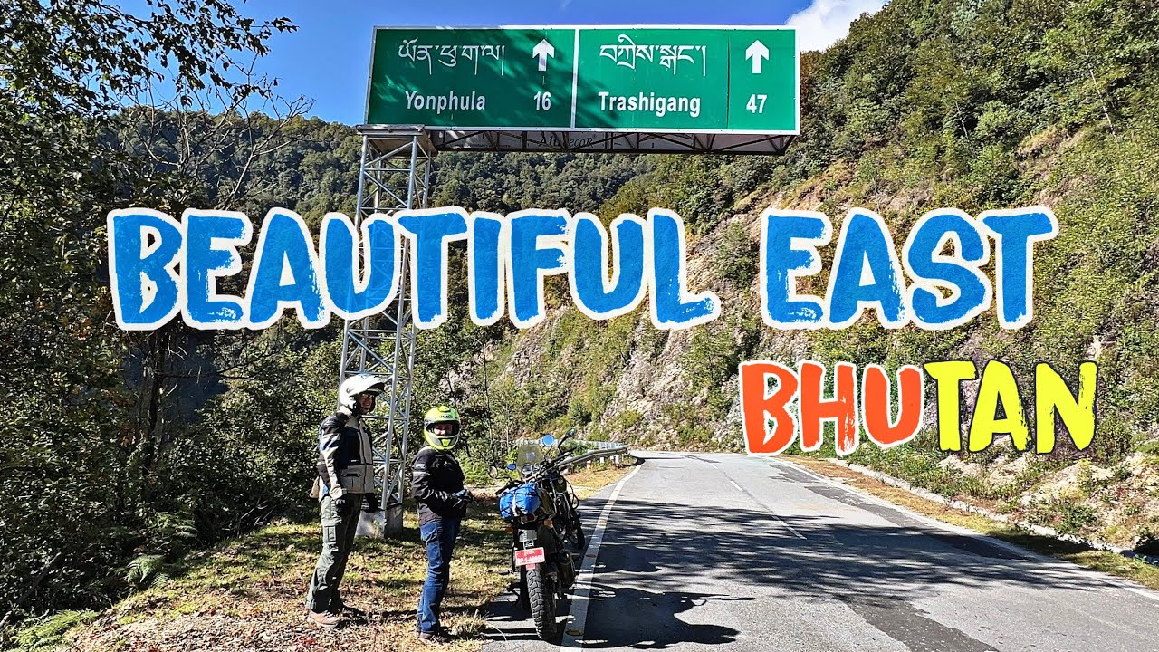 Beautiful Eastern Bhutan Road | Samdrup Jongkhar to Trashigang