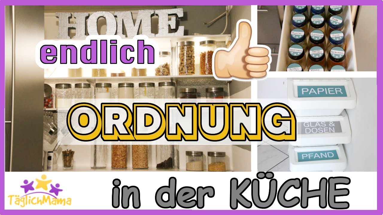 VIELE Tipps zum KÜCHE ORGANISIEREN / Endlich Ordnung in der KÜCHE / Täglich Mama
