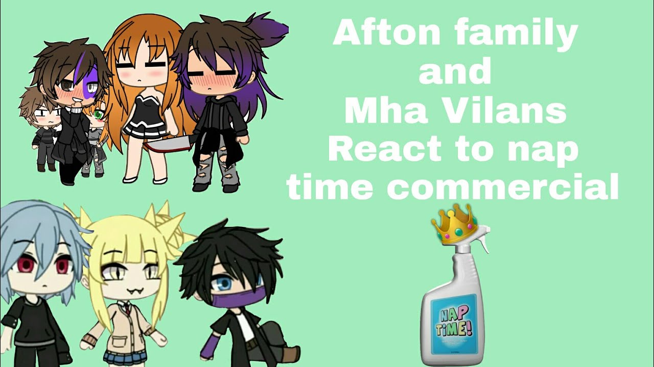 Aftons react to Naptime Commercial | Ft. Mha Villians