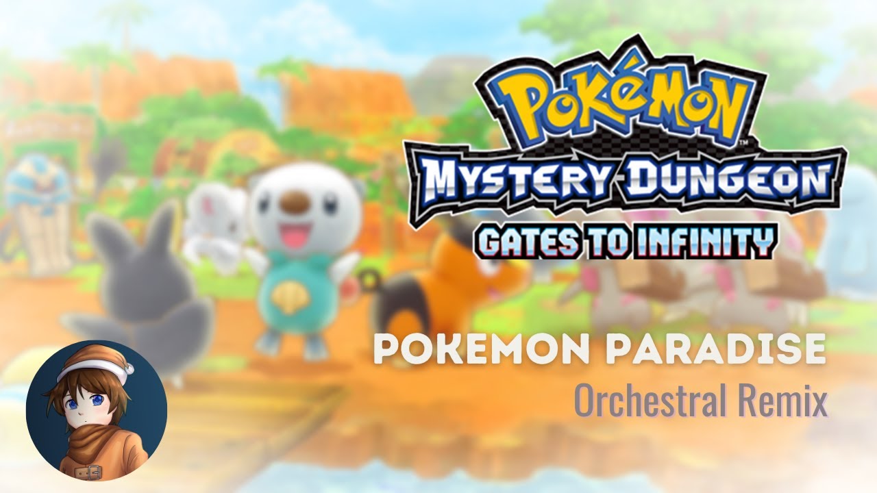 Pokemon Paradise (PMD: Gates to Infinity Orchestral Remix)