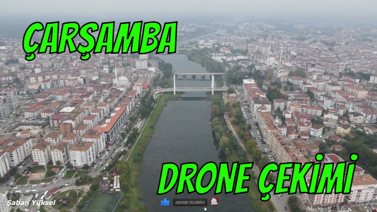 SAMSUN ÇARŞAMBA DRONE ÇEKİMİ