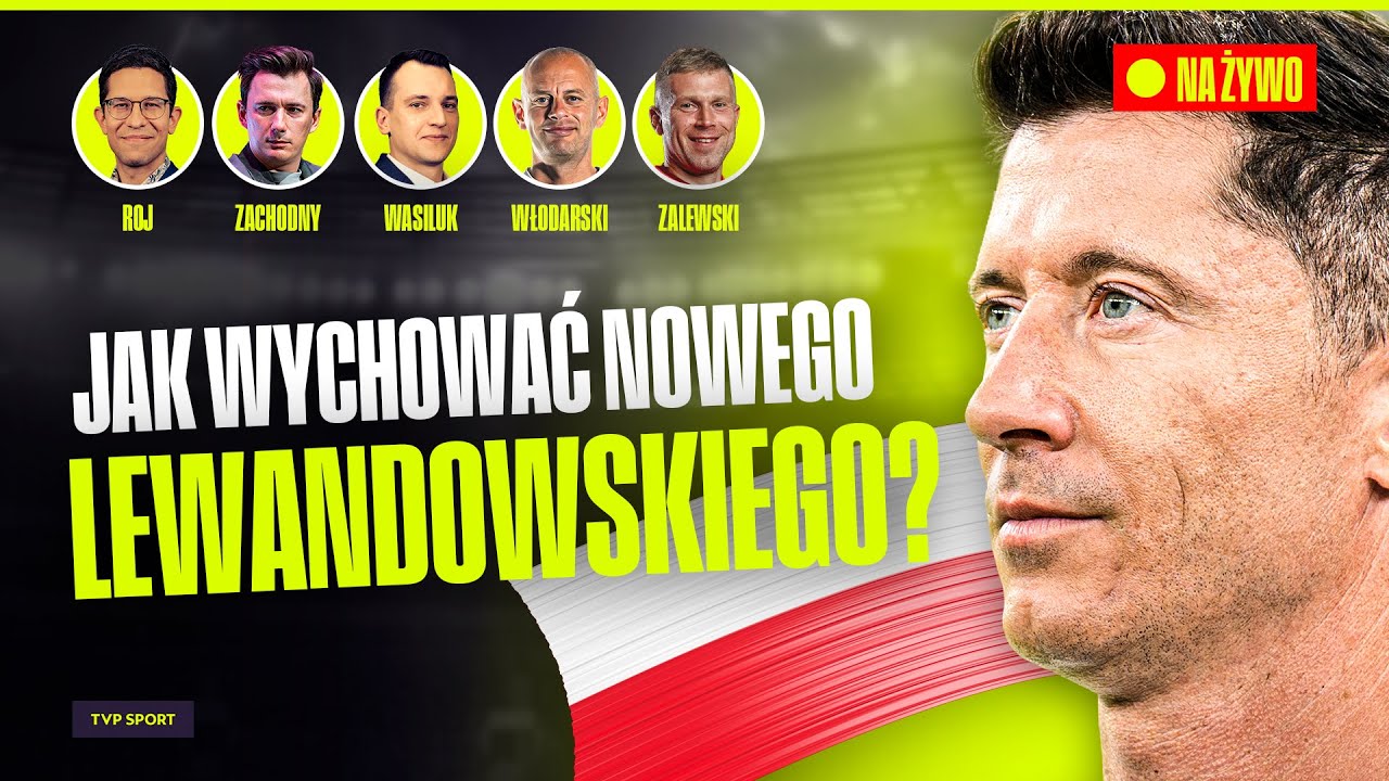 JAK WYCHOWAĆ NOWEGO LEWANDOWSKIEGO? DEBATA O SZKOLENIU PIŁKARSKIM W POLSCE