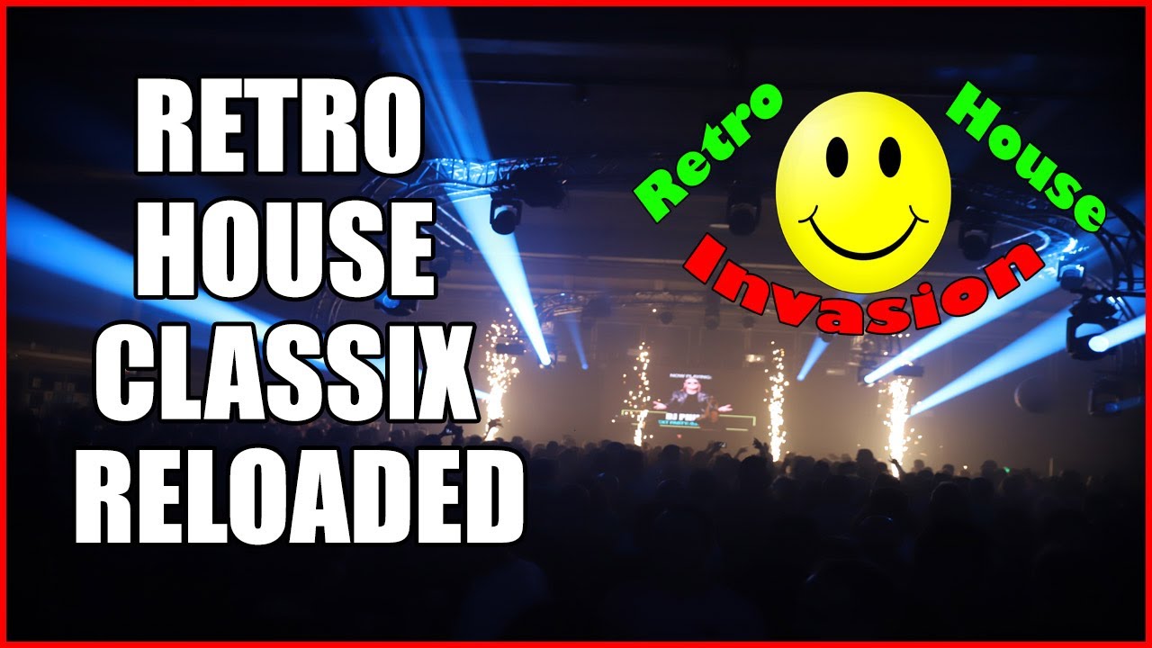 Retro House Music - House Classics Reloaded