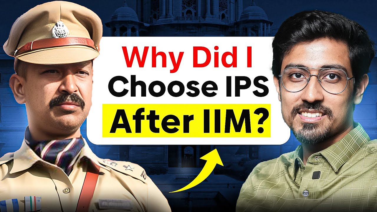 Life after IIM vs Life as an IPS | Government vs Corporate Job |  Why UPSC after IIM Ahmedabad?