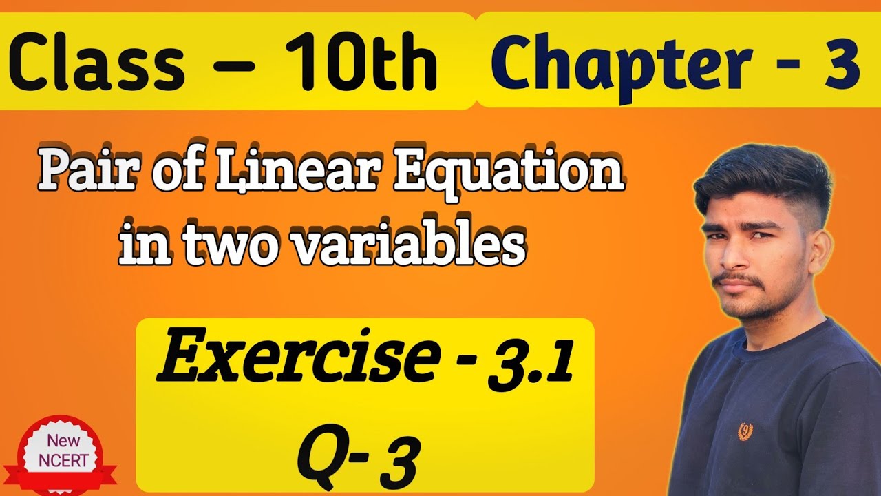 Exercise 3.1 Question 3 solution for class 10 | solution of pair of linear equations class 10 math