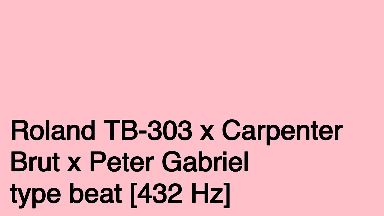 Roland TB-303 x Carpenter Brut x Peter Gabriel type beat
