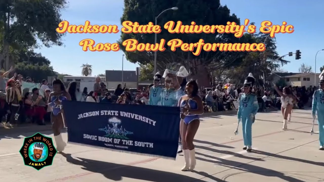 JACKSON STATE UNIVERSITY'S INCREDIBLE PERFORMANCE AT ROSE BOWL PARADE