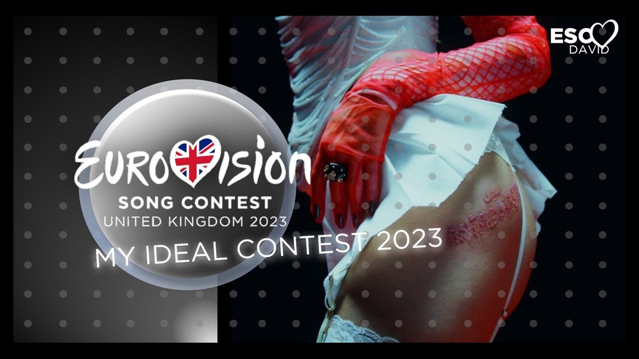 EUROVISION 2023: MY IDEAL CONTEST