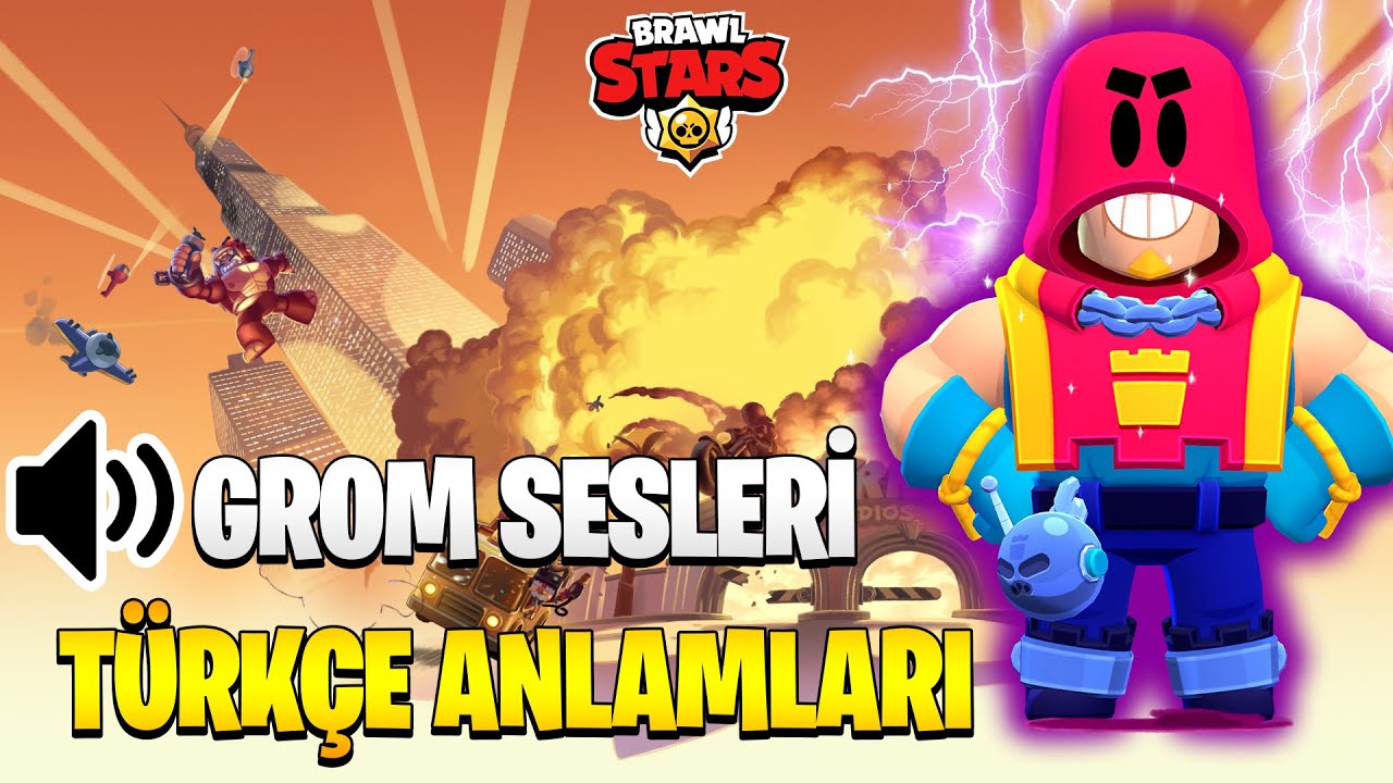 GROM 'UN KORKUTUCU GEÇMİŞİ, SESLERİ ve TÜRKÇE ANLAMLARI - Brawl Stars Gizemleri