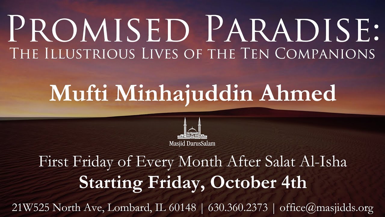 Promised Paradise: The Illustrious Lives of the Ten Companions - Part 1 | Mufti Minhajuddin