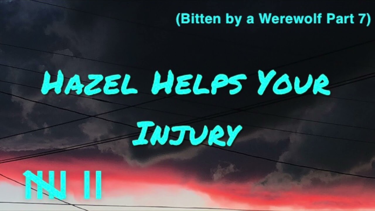 Your Werewolf Pack Beta Helps Your Injury [Werewolf Listener][ASMR][F4A][Starlit Hills][Hazel]