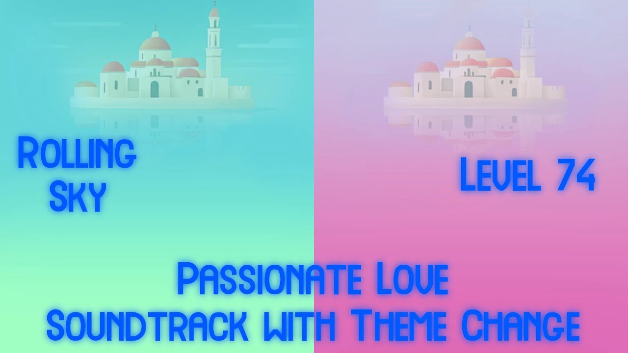 Rolling Sky Level 74 Passionate Love Soundtrack with Theme Change