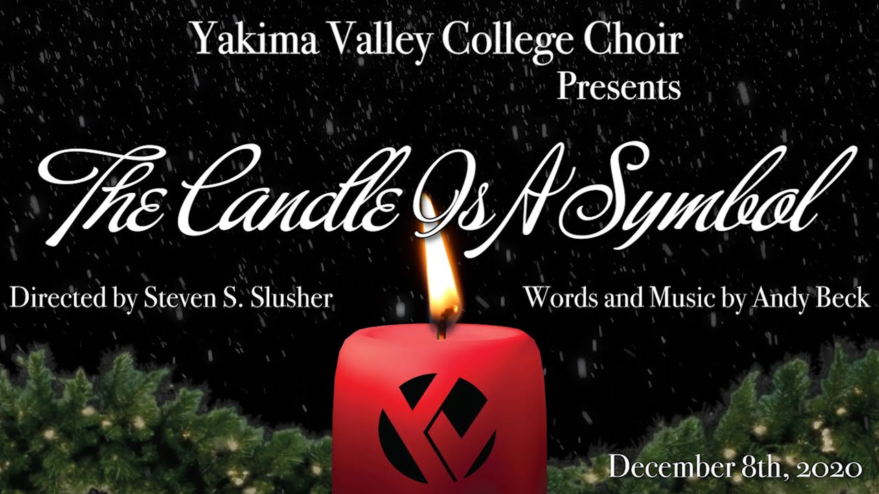 Yakima Valley College Choir: The Candle Is A Symbol