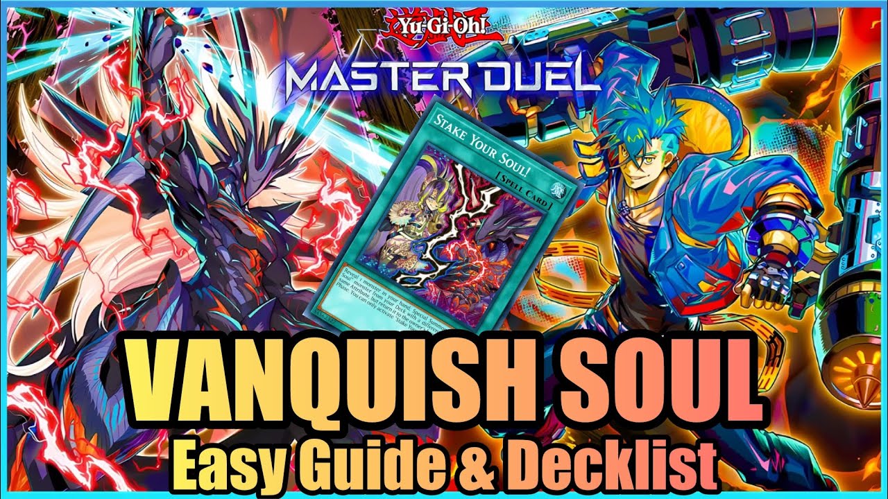 VANQUISH SOUL - EASY GUIDE & DECKLIST! [Yu-Gi-Oh! Master Duel]