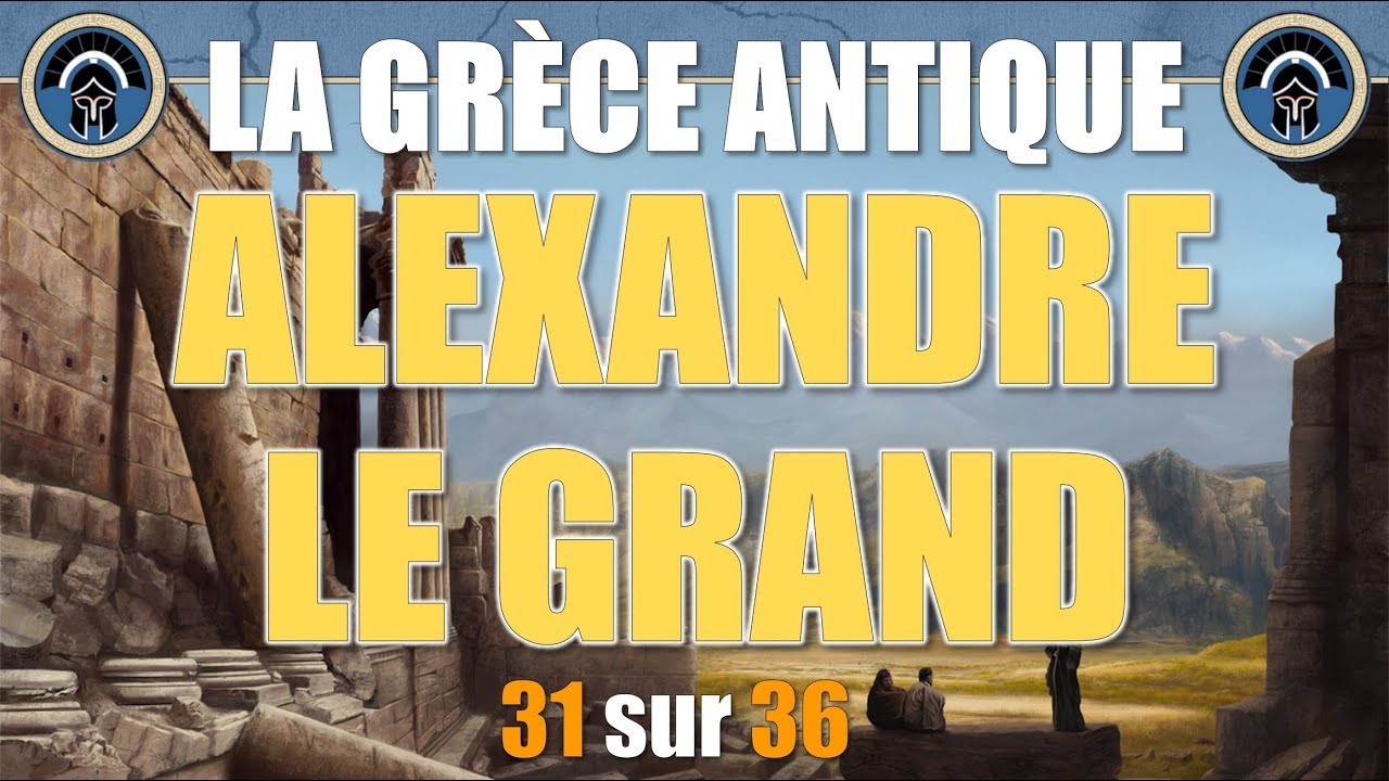 Grèce antique - 31 Alexandre le Grand