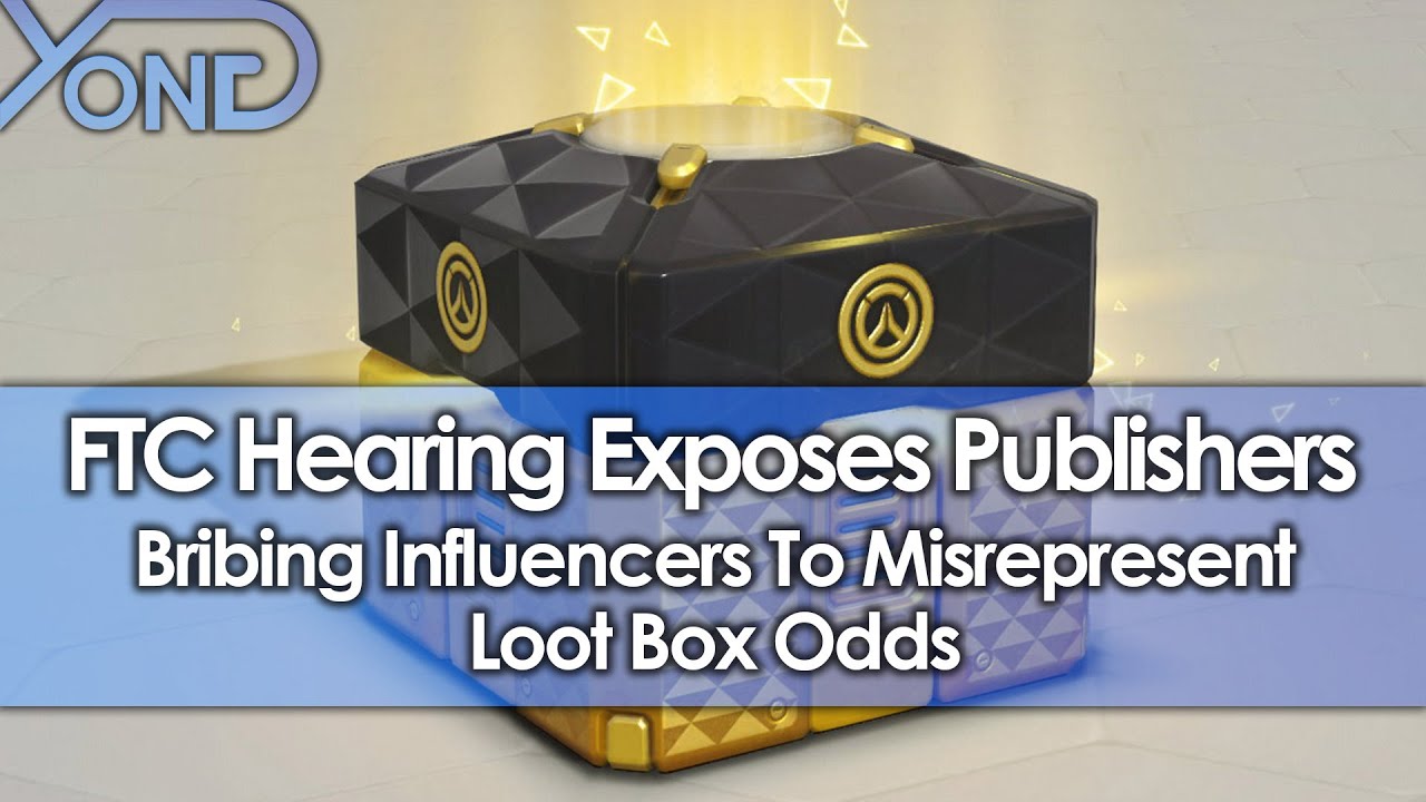 FTC Hearing Exposes Publishers Bribing Influencers To Misrepresent Loot Box Odds