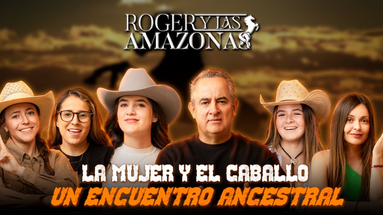 El V&iacute;nculo Sagrado entre la Mujer y el Caballo | EP01 Podcast Roger y las Amazonas
