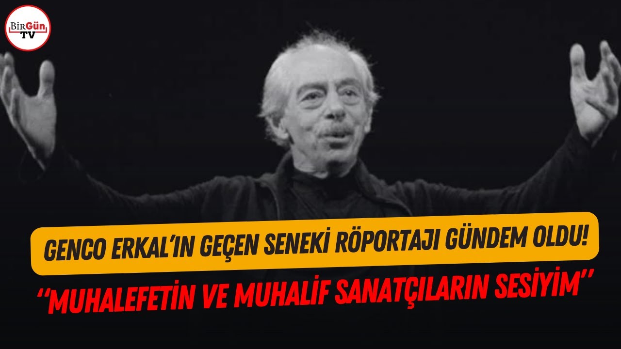 Genco Erkal'ın o sözleri ölümünün ardından gündem oldu! 