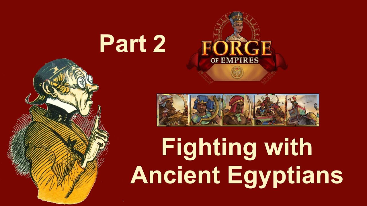 FoEhints: Fighting with Ancient Egypt Part 2 in Forge of Empires