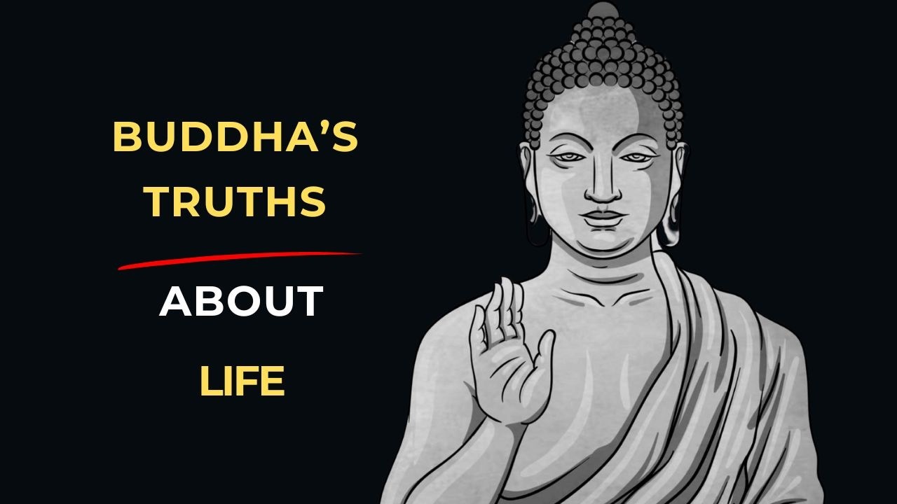 Buddha’s Life Truths You Must Face Before You Grow Old