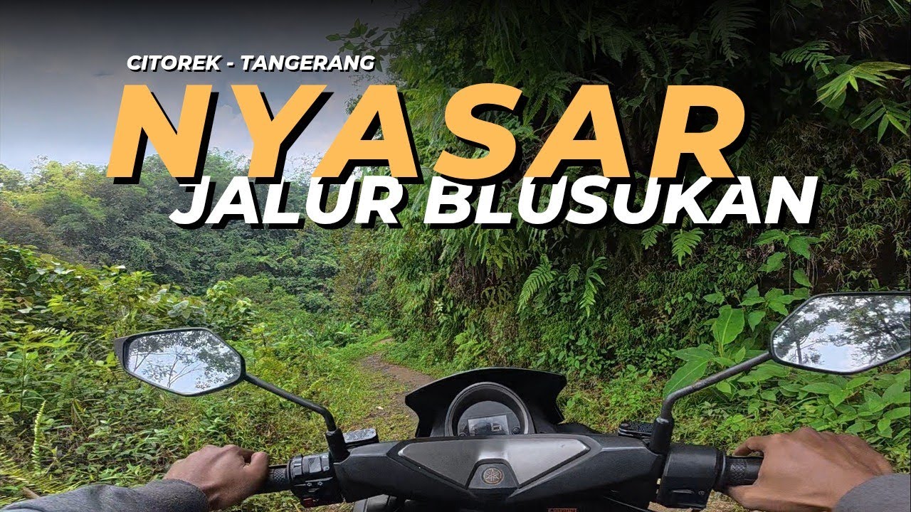 CITOREK - TANGERANG VIA JALUR BLUSUKAN | TOURING NAIK NMAX OLD | @SinggihSana 