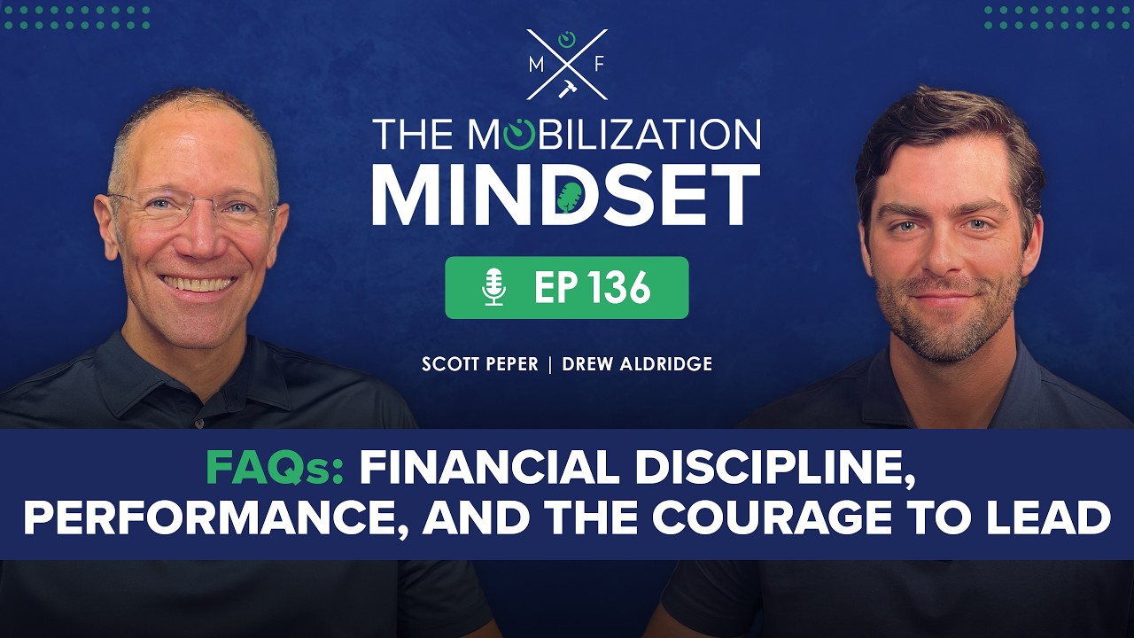 Ep 136 | FAQs : Scott & Drew on Financial Discipline, Performance, and the Courage to Lead